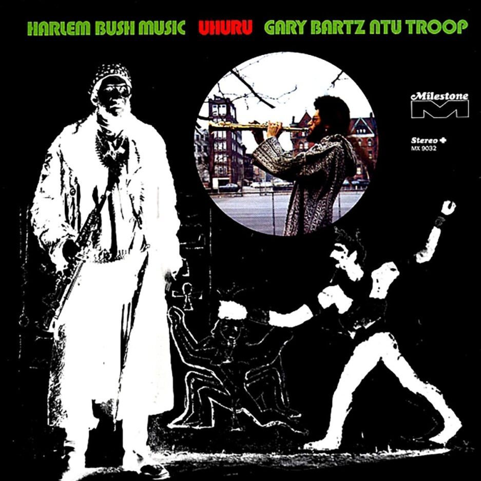 Gary Bartz NTU Troop - Harlem Bush Music: Uhuru