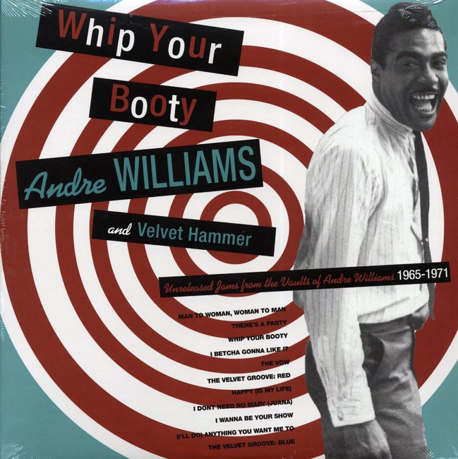 Andre Williams - Whip Your Booty: Rare & Unreleased Soul