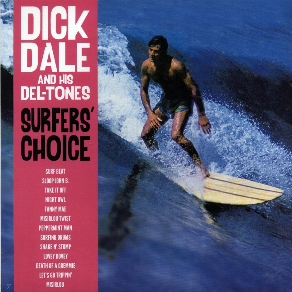 Dick Dale & His Del-Tones - Surfer's Choice (180g)