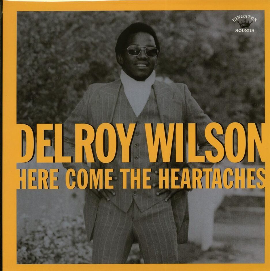 Delroy Wilson - Here Comes The Heartaches (180g)