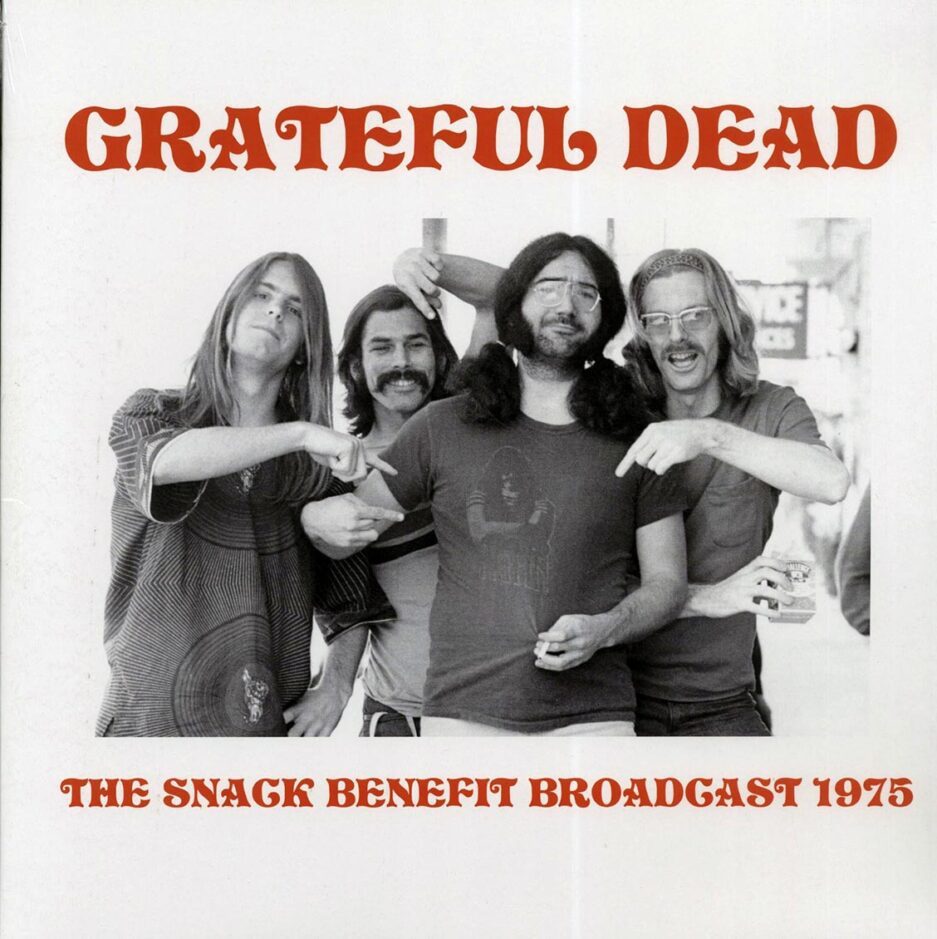 Grateful Dead - The Snack Benefit Broadcast 1975 (ltd. 500 copies made)