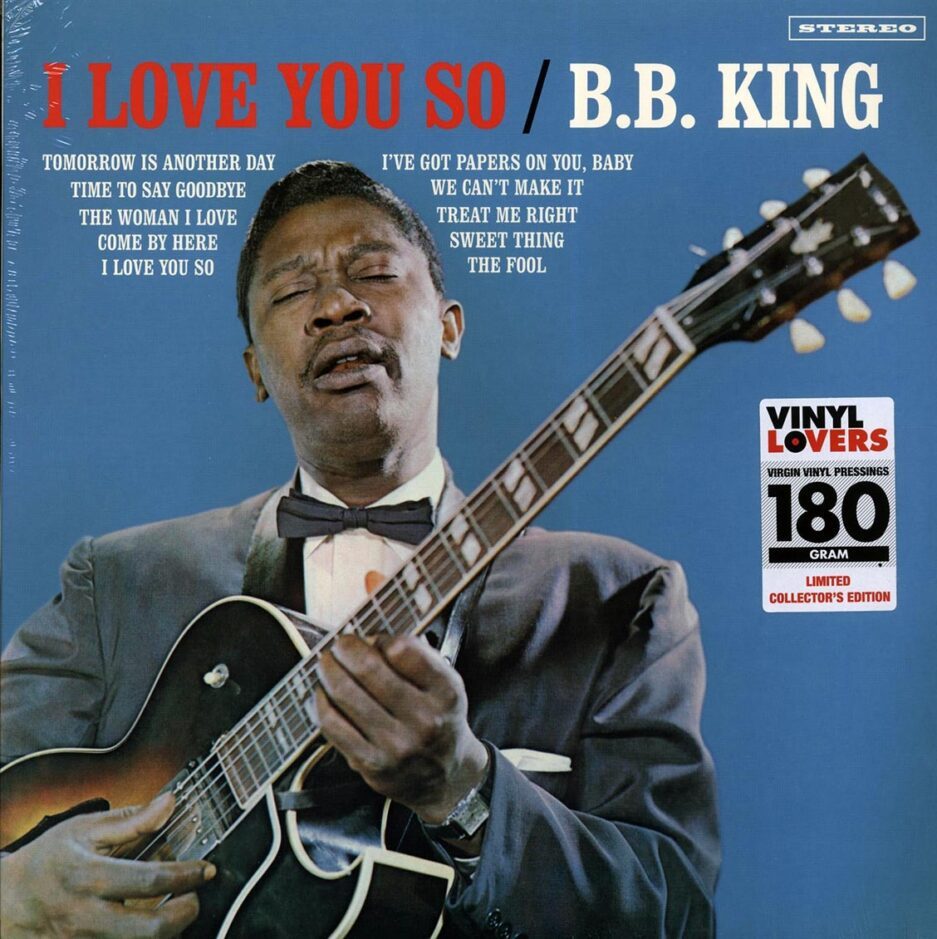 BB King - I Love You So (+ 3 bonus tracks) (DMM) (ltd. ed.) (180g) (High-Def VV)