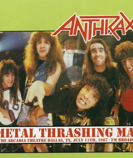 Anthrax - Metal Thrashing Mad: The Arcadia Theatre