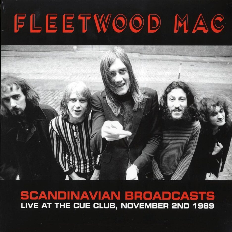 Fleetwood Mac - Scandinavian Broadcasts: Live At The Cue Club