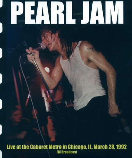 Pearl Jam - Live At The Cabaret Metro In Chicago