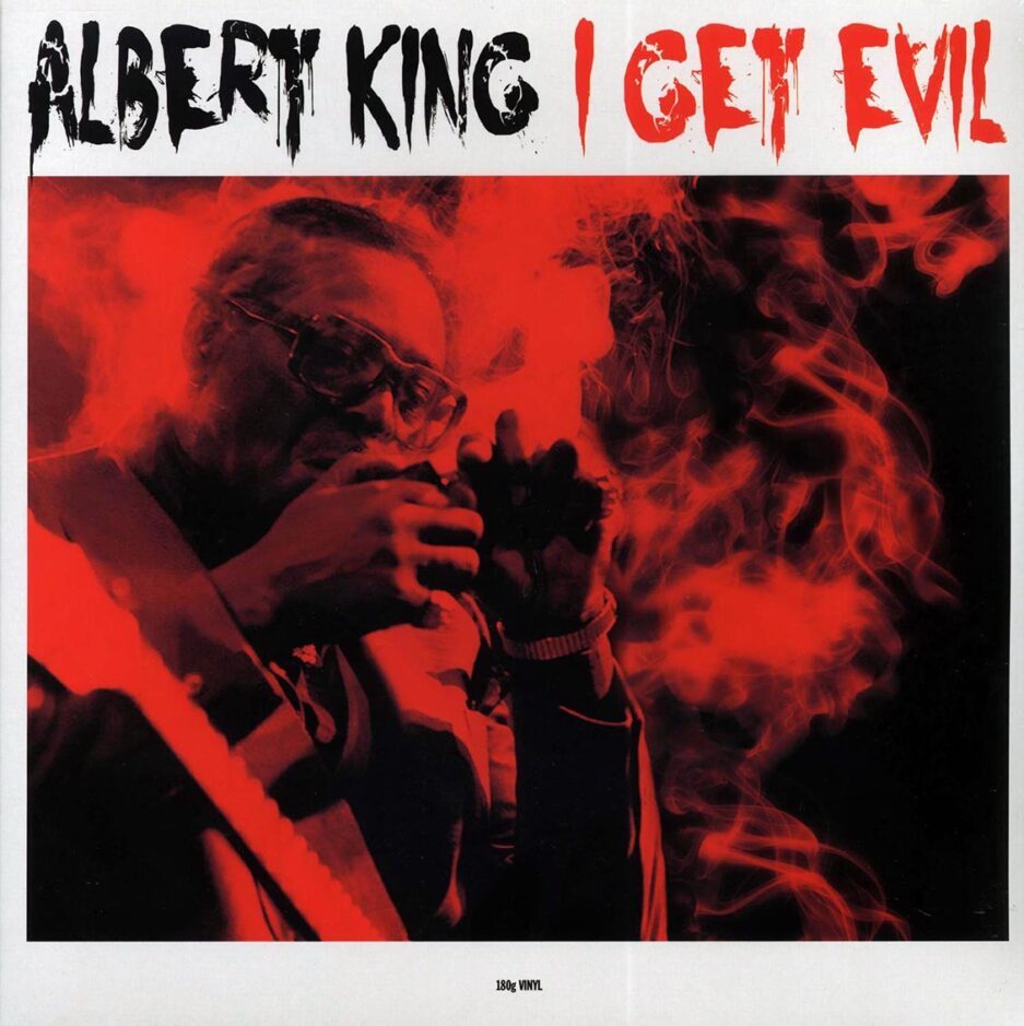 Albert King - I Get Evil (180g)