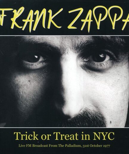 Frank Zappa - Trick Or Treat In NYC: Live FM Broadcast From The Palladium