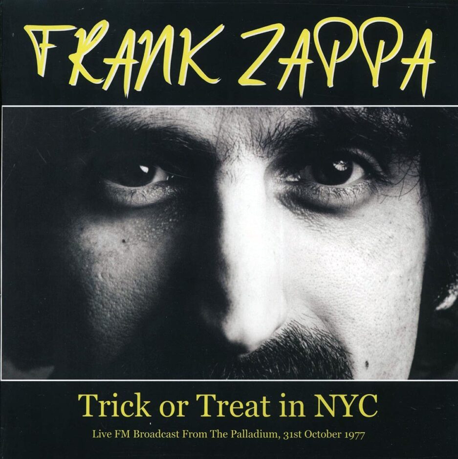 Frank Zappa - Trick Or Treat In NYC: Live FM Broadcast From The Palladium