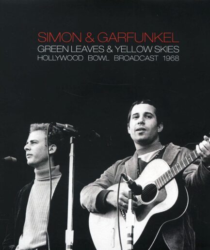 Simon & Garfunkel - Green Leaves & Yellow Skies: Hollywood Bowl Broadcast 1968 (2xLP)