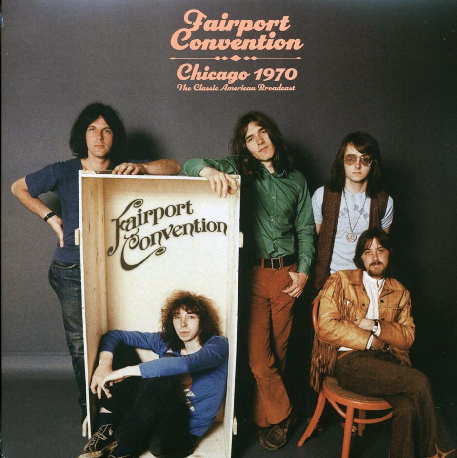 Fairport Convention - Chicago 1970: The Classic American Broadcast (2xLP)