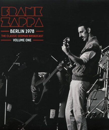 Frank Zappa - Berlin 1978 Volume 1: The Classic German Broadcast (2xLP)