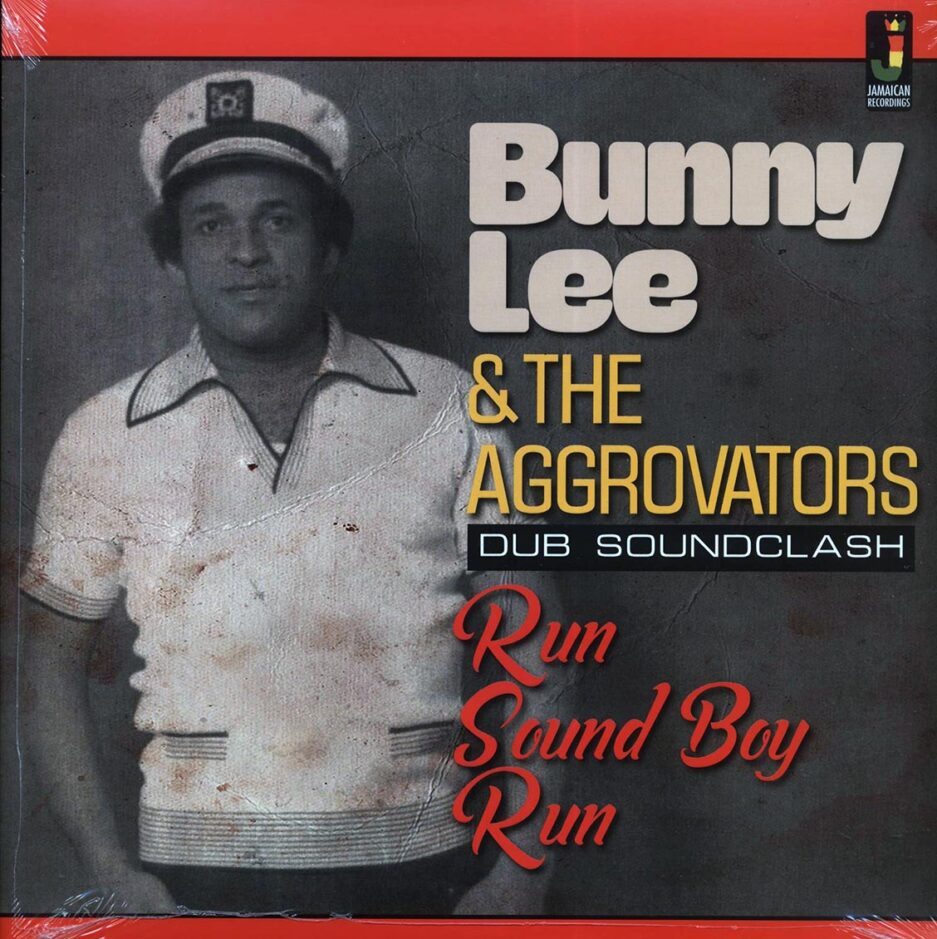 Bunny Lee & The Aggrovators - Run Boy Run: Dub Soundclash