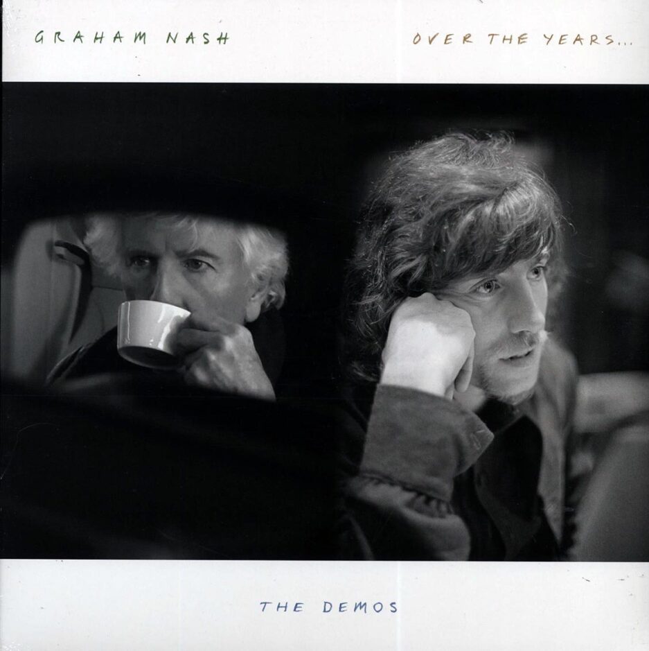Graham Nash - Over The Years: The Demos