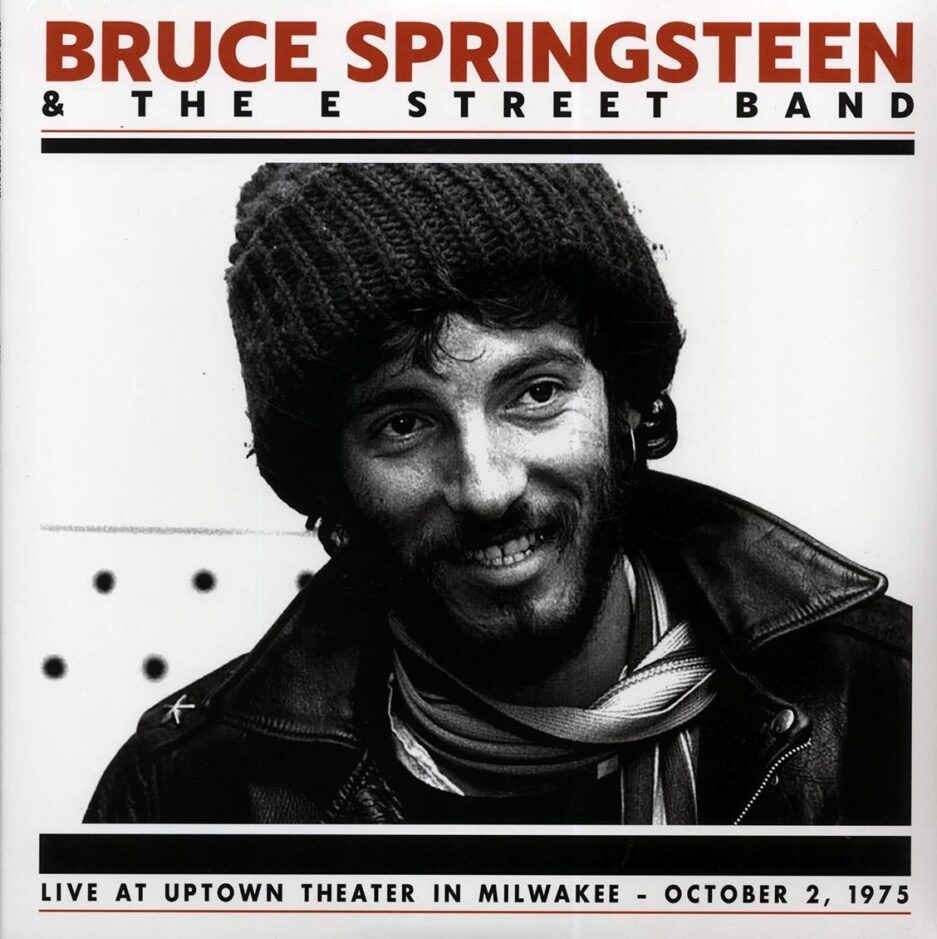 Bruce Springsteen & The E Street Band - Live At Uptown Theater In Milwaukee