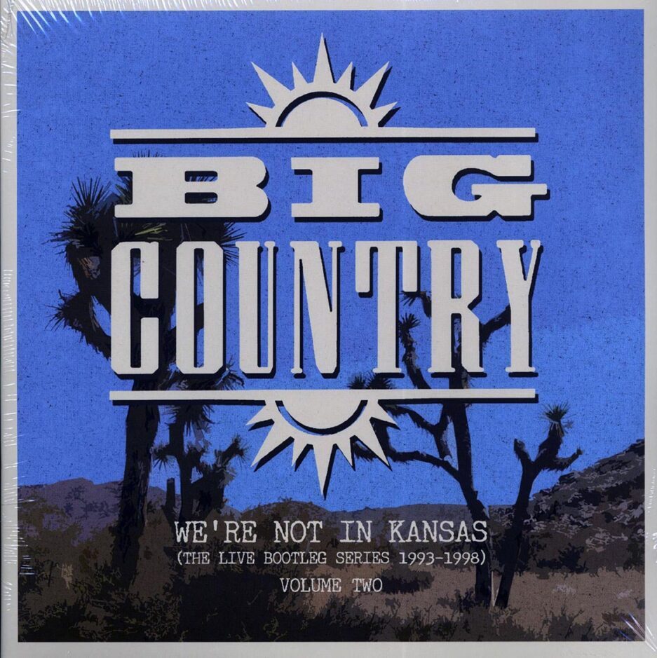 Big Country - We're Not In Kansas: The Live Bootleg Series 1993-1998 Volume 2 (ltd. ed.) (2xLP) (clear vinyl)