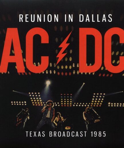 AC/DC - Reunion In Dallas: Texas Broadcast 1985 (2xLP)