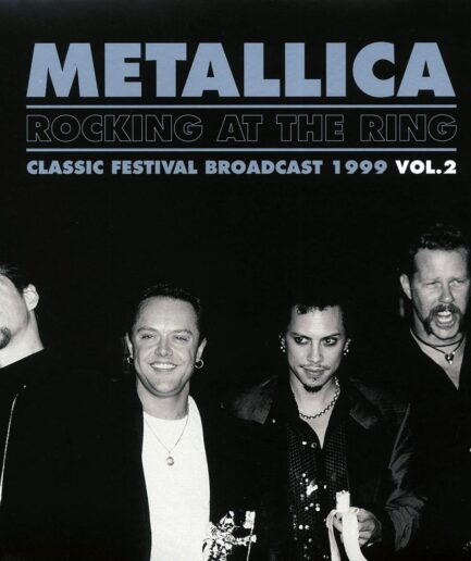 Metallica - Rocking At The Ring Volume 2: Classic Festival Broadcast 1999 (2xLP)
