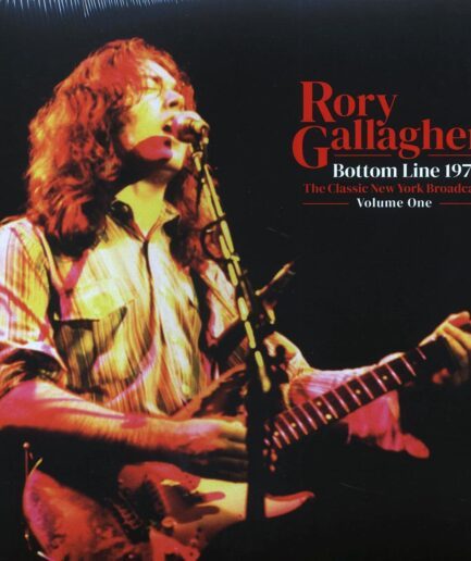 Rory Gallagher - Bottom Line 1978 Volume 1: The Classic New York Broadcast