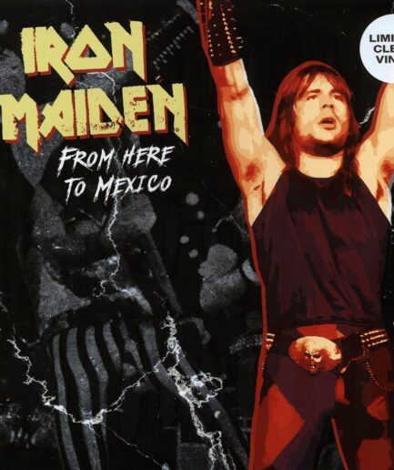 Iron Maiden - From Here To Mexico (ltd. ed.) (clear vinyl)