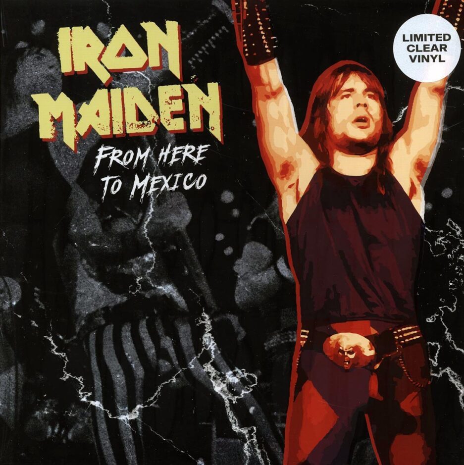 Iron Maiden - From Here To Mexico (ltd. ed.) (clear vinyl)