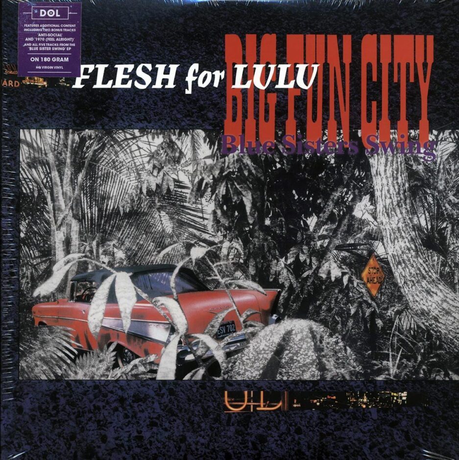 Flesh For Lulu - Big Fun City (+ 3 bonus tracks) (2xLP) (45rpm) (180g)
