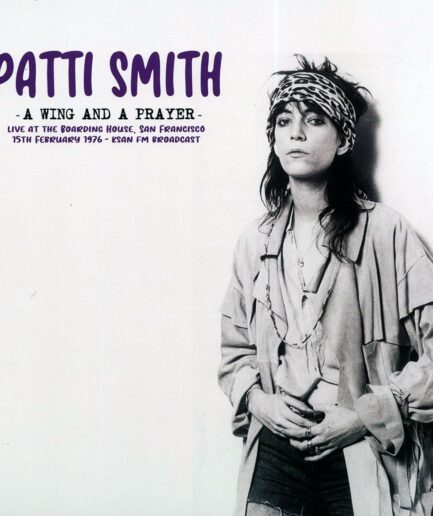 Patti Smith - A Wing And A Prayer (ltd. 500 copies made)
