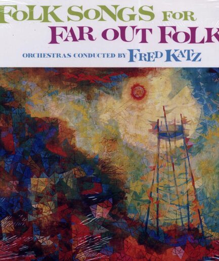 The Fred Katz Orchestras - Folk Songs For Far Out Folk