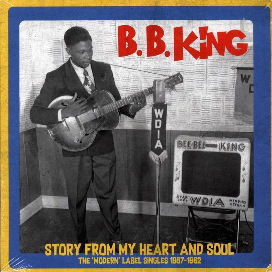 BB King - Story From My Heart And Soul: The Modern Label Singles 1957-1962