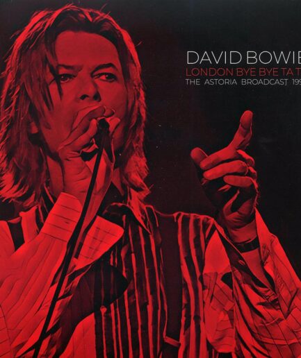 David Bowie - London Bye Bye Ta Ta: The Astoria Broadcast 1999 (2xLP)