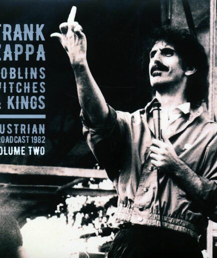 Frank Zappa - Goblins Witches & Kings Volume 2: Austrian Broadcast 1982 (2xLP)