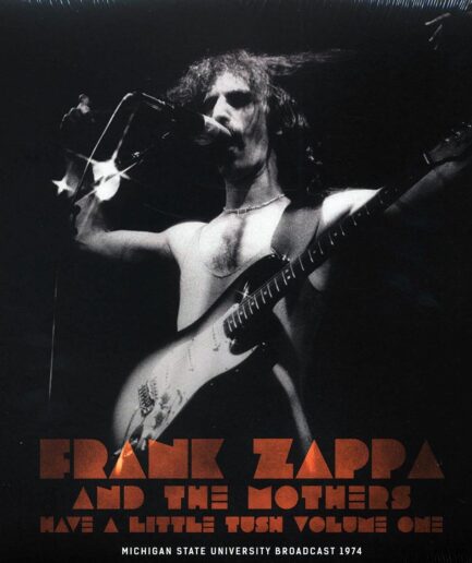 Frank Zappa & The Mothers - Have A Little Tush Volume 1: Michigan State University Broadcast 1974 (2xLP) (clear vinyl)